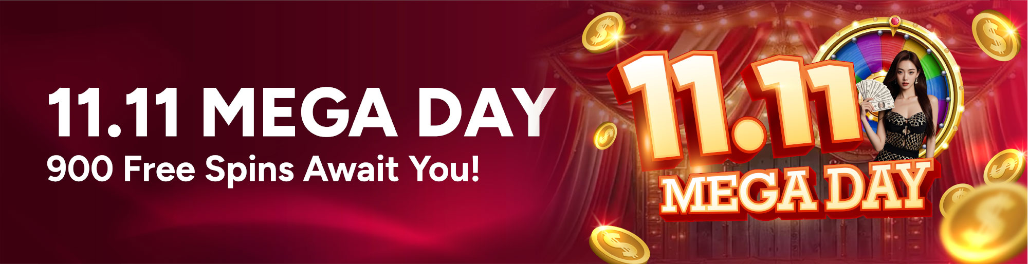 11.11 MEGA DAY— 900 Free Spins